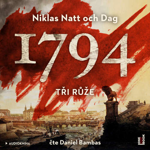 Audiokniha 1794 – Tři růže - Niklas Natt och Dag - Daniel Bambas