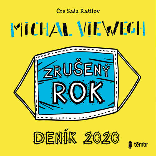 Audiokniha Zrušený rok – Deník 2020 - Michal Viewegh - Saša Rašilov