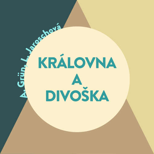 Audiokniha Královna a divoška - Linda Jaroschová - Jana Štvrtecká