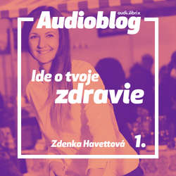 Audiokniha Ide o tvoje zdravie – Zdravé ročné obdobia - Zdenka Havettová - Anna Kvašňovská