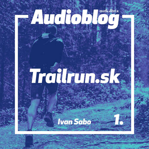 Audiokniha Trailrun.sk – Začni tu! - Ivan Sabo - Vladimír Seman