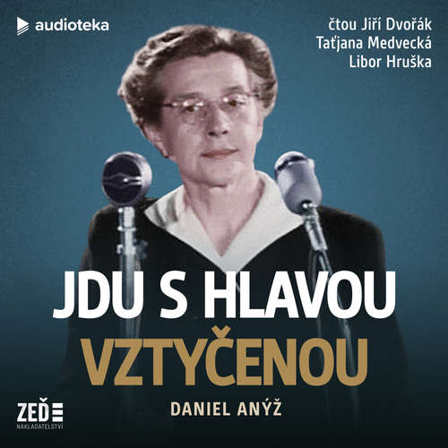 Audiokniha Jdu s hlavou vztyčenou - Daniel Anýž - Jiří Dvořák