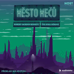 Audiokniha Město mečů - Robert Jackson Bennett - Jitka Ježková
