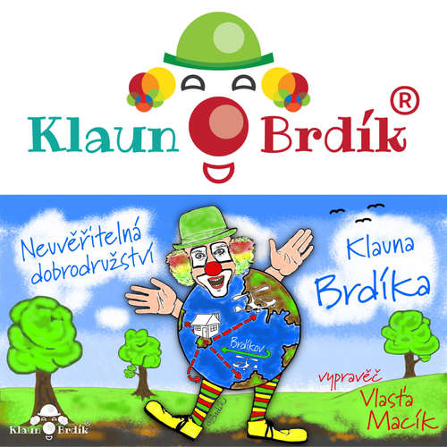 Audiokniha Neuvěřitelná dobrodružství Klauna Brdíka - Martin Kratina - Vlasťa Macík