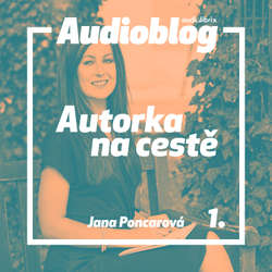 Audiokniha Autorka na cestě – Hledání inspirace - Jana Poncarová - Martina Babišová