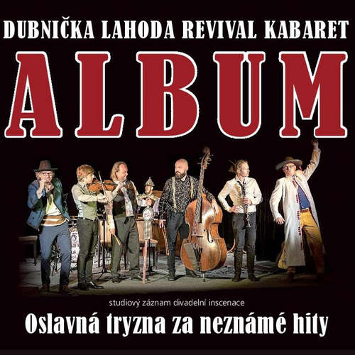 Audiokniha Dubnička Lahoda Revival Kabaret – ALBUM - Zdeněk Lahoda - Zdeněk Lahoda