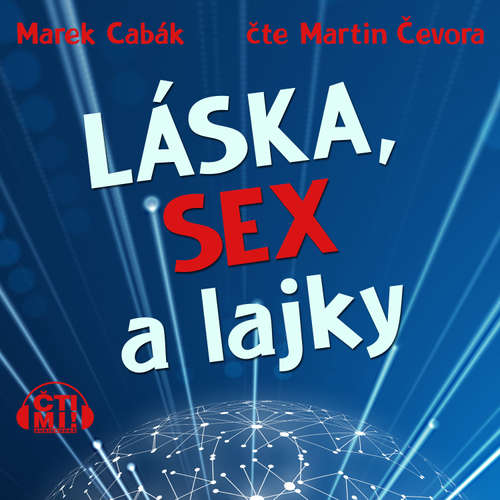 Audiokniha Láska, sex a lajky - Marek Cabák - Martin Čevora