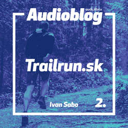 Audiokniha Trailrun.sk – Cesta do cieľa - Ivan Sabo - Vladimír Seman