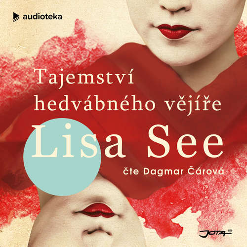 Audiokniha Tajemství hedvábného vějíře - Lisa See - Dagmar Čárová