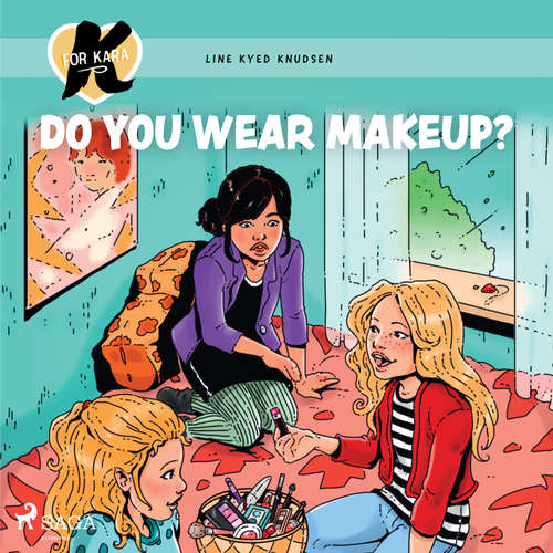 K for Kara 21 - Do You Wear Makeup? (EN) - Line Kyed Knudsen