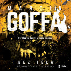 Audiokniha Bez těla - Martin Goffa - Martin Preiss