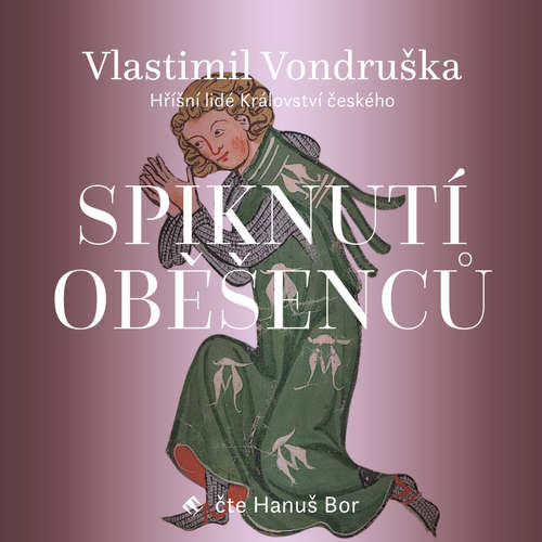 Audiokniha Spiknutí oběšenců - Vlastimil Vondruška - Hanuš Bor