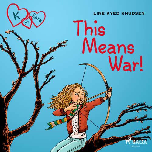 Audiobook K for Kara 6 - This Means War! (EN) - Line Kyed Knudsen - Jennifer Wagstaffe