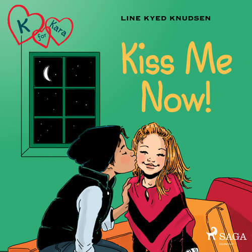 Audiobook K for Kara 3 - Kiss Me Now! (EN) - Line Kyed Knudsen - Jennifer Wagstaffe
