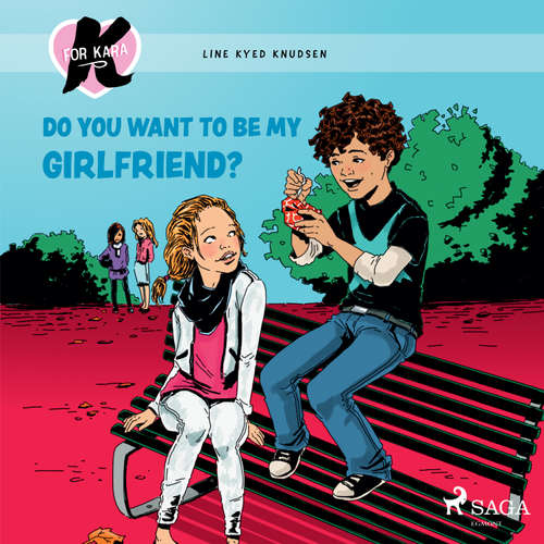Audiobook K for Kara 2 - Do You Want to be My Girlfriend? (EN) - Line Kyed Knudsen - Jennifer Wagstaffe