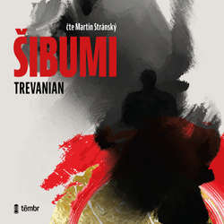 Audiokniha Šibumi - Trevanian - Martin Stránský