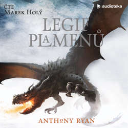 Audiokniha Legie plamenů - Anthony Ryan - Marek Holý