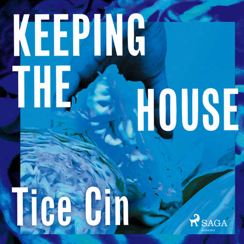 Audiobook Keeping the House (EN) - Tice Cin - Serena Manteghi