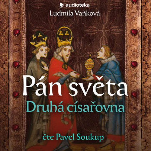 Audiokniha Pán světa: Druhá císařovna - Ludmila Vaňková - Pavel Soukup