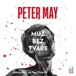 Audiokniha Muž bez tváře - Peter May - Vasil Fridrich