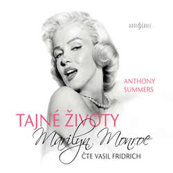 Audiokniha Tajné životy Marilyn Monroe - Anthony Summers - Vasil Fridrich