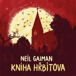 Audiokniha Kniha hřbitova - Neil Gaiman - Ondřej Brousek