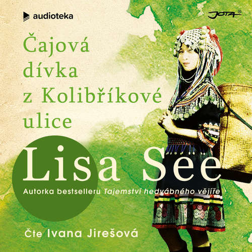 Audiokniha Čajová dívka z Kolibříkové ulice - Lisa See - Ivana Jirešová
