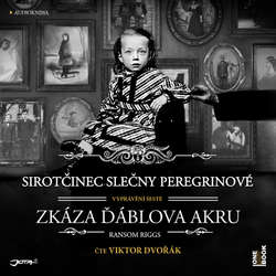 Audiokniha Sirotčinec slečny Peregrinové: Zkáza Ďáblova akru - Ransom Riggs - Viktor Dvořák