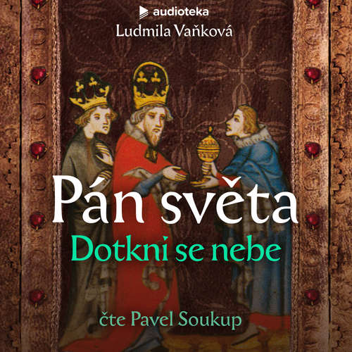 Audiokniha Pán světa II: Dotkni se nebe - Ludmila Vaňková - Pavel Soukup