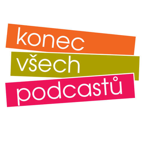 Konec všech podcastů