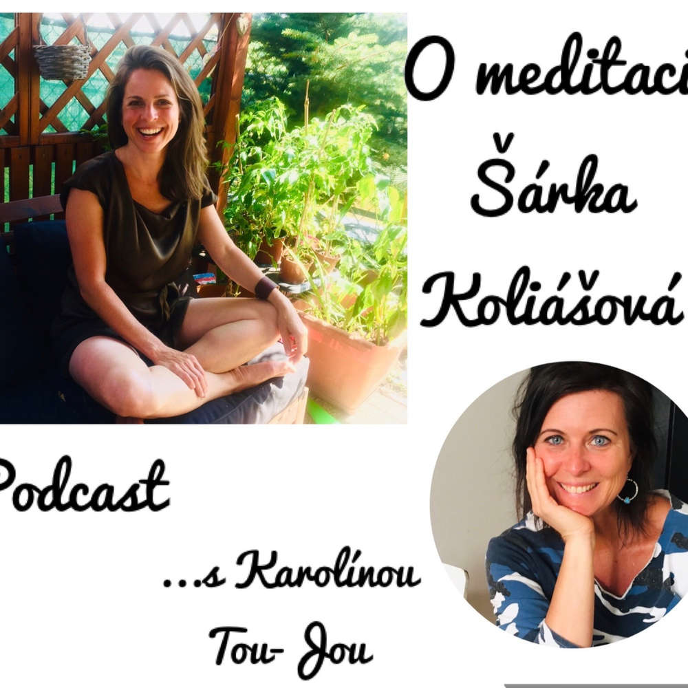 Rozhovor s Šárkou Koliášovou na téma Meditace