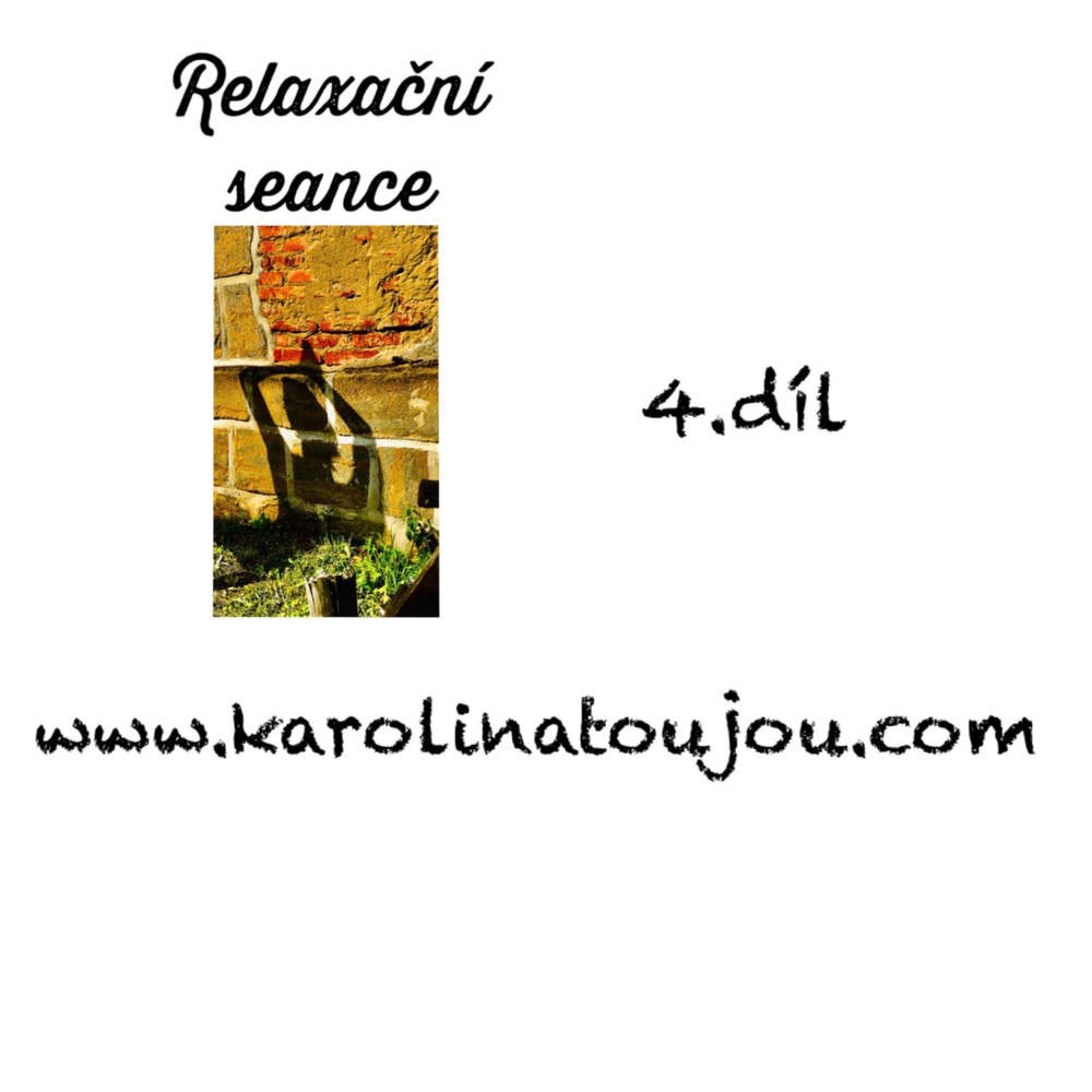 Relaxace:4. díl Relaxační seance