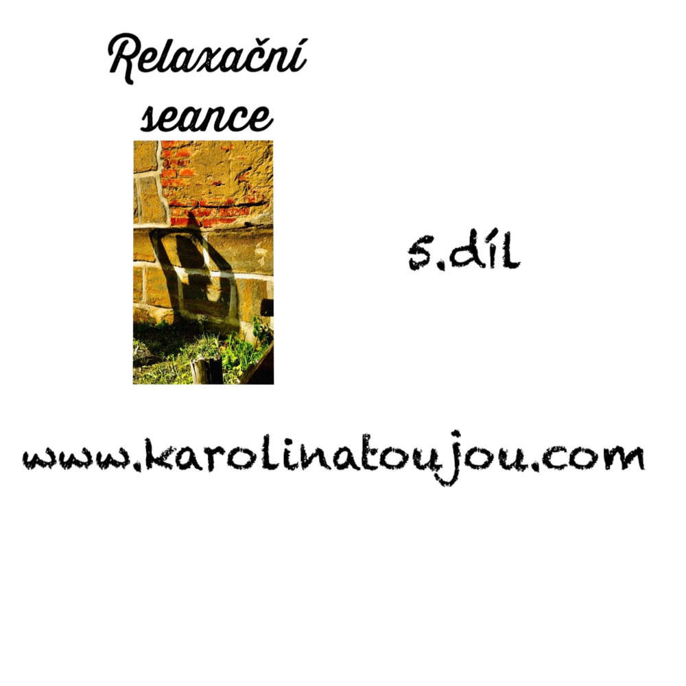 Relaxace: 5. díl Relaxační seance