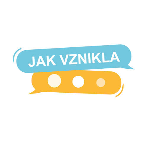 Jak vznikla...