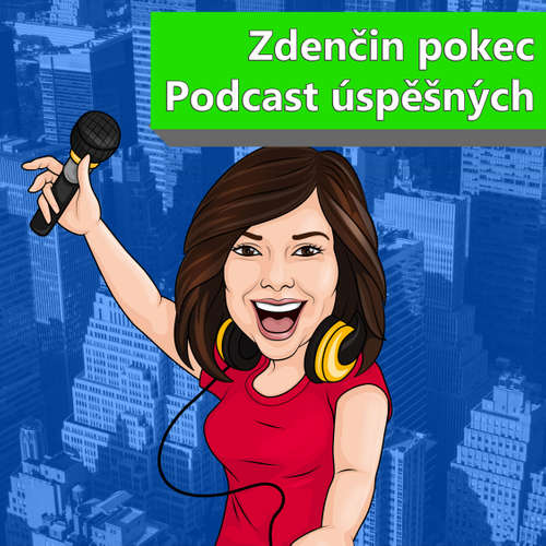 Zdenčin pokec – podcast úspěšných