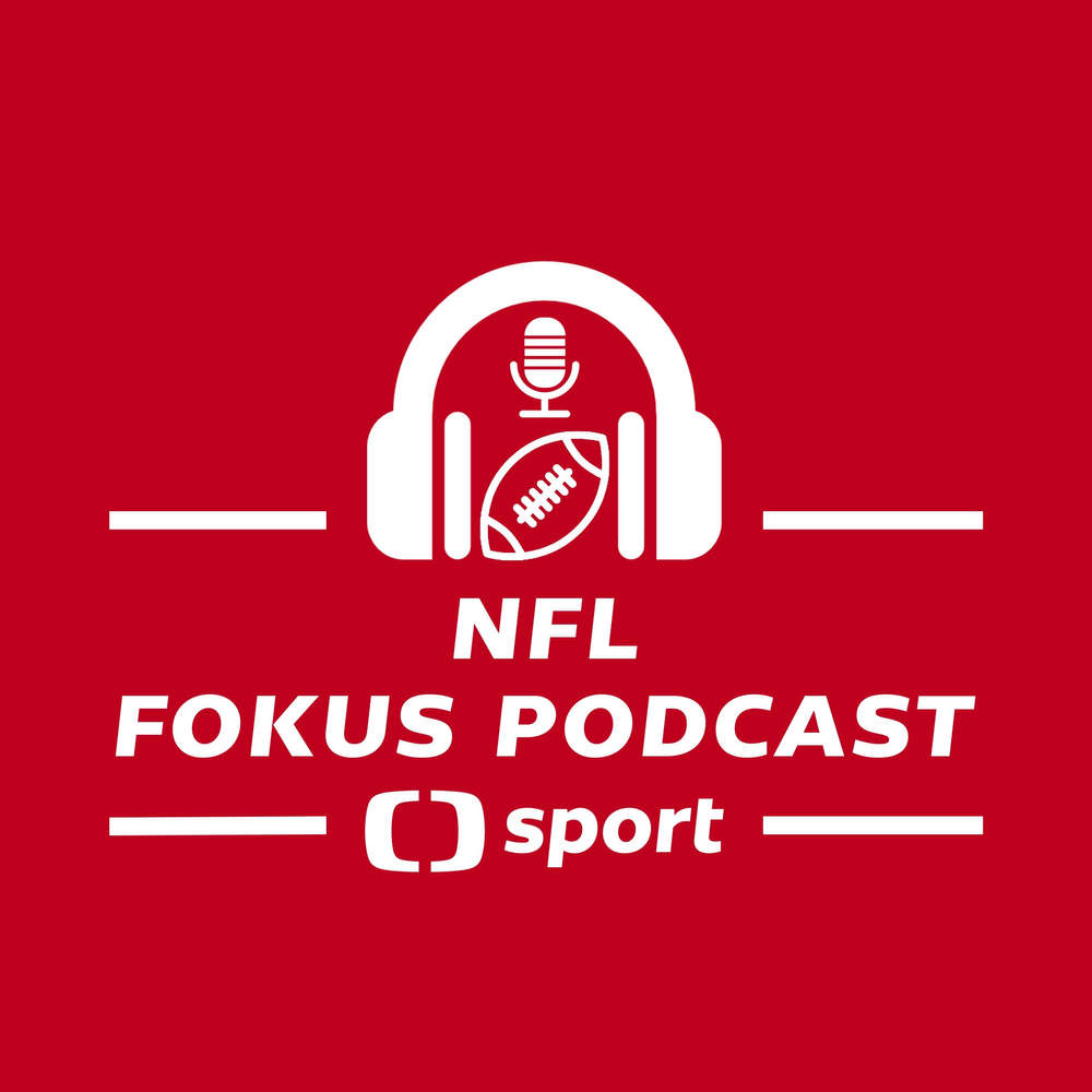 NFL fokus podcast: Co přinese letošní Super Bowl?