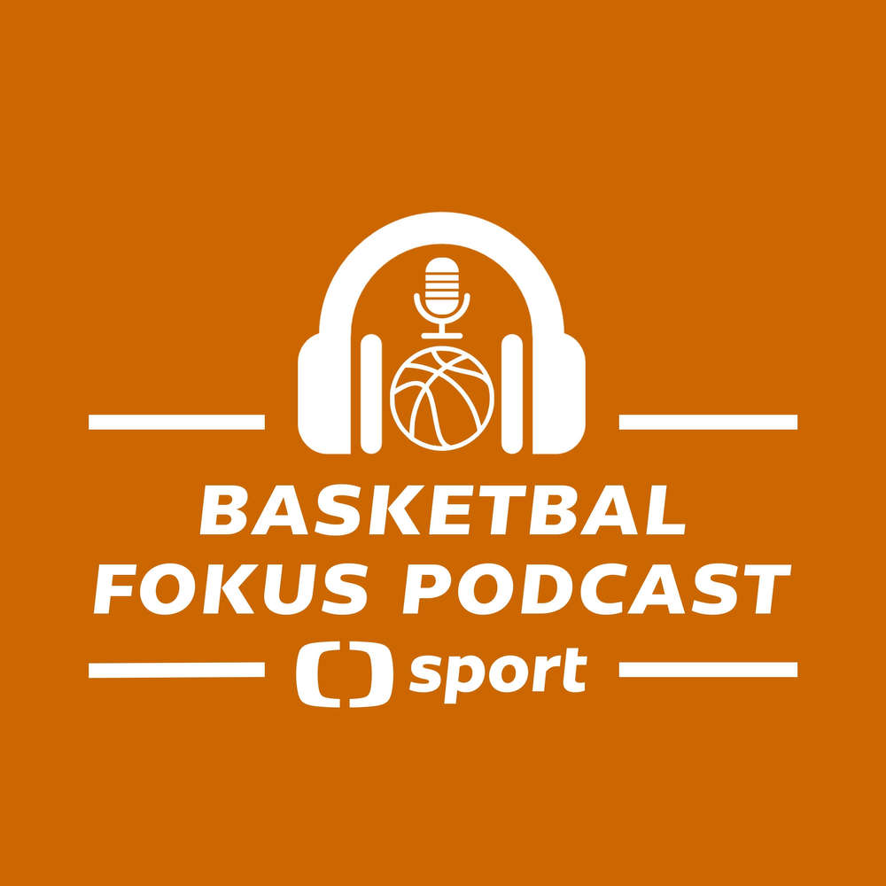 Basketbal fokus podcast: Dozvuky finále a draftu NBA. Čeká nás třaskavé přestupové léto?