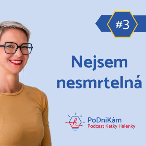 #3 Nejsem nesmrtelná: Rodina a byznys jsou spojené nádoby - Petra Dvořáková