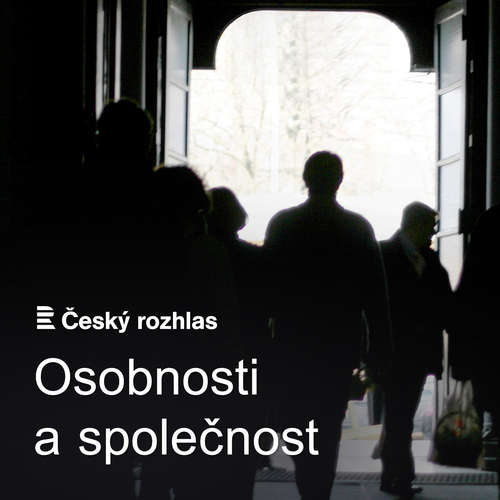 Český rozhlas - Osobnosti a společnost