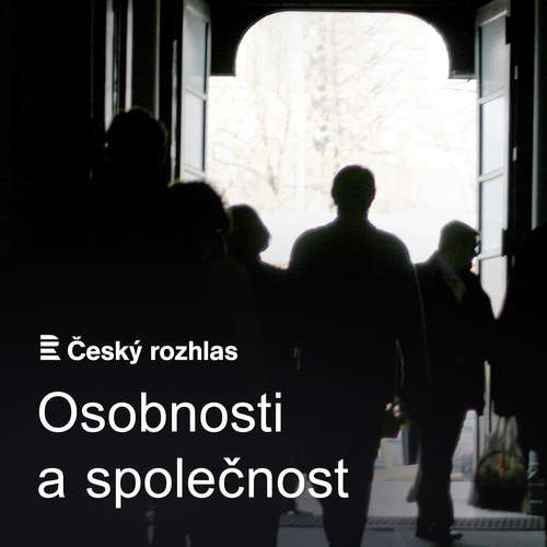 Český rozhlas - Osobnosti a společnost