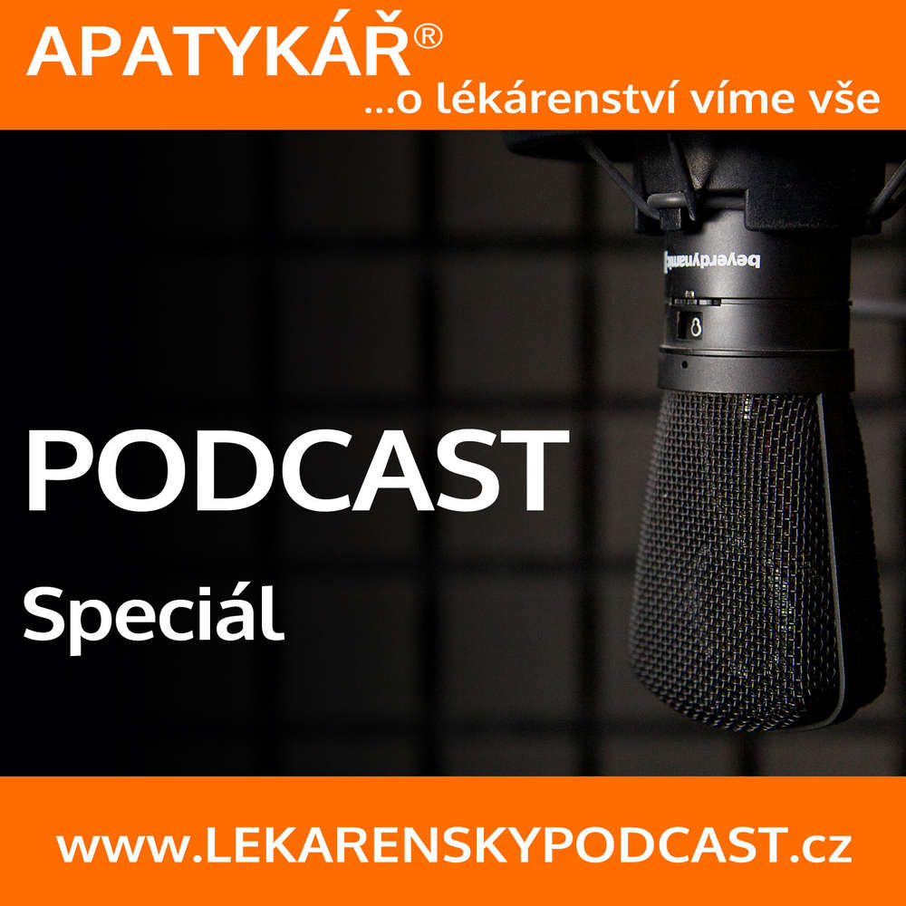 APATYKÁŘ® – Podcast - speciál