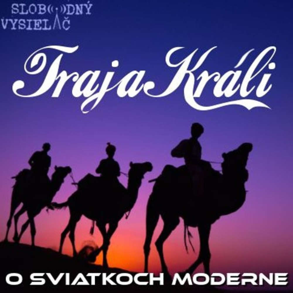 O sviatkoch moderne 02 2017 01 05 Traja Krali