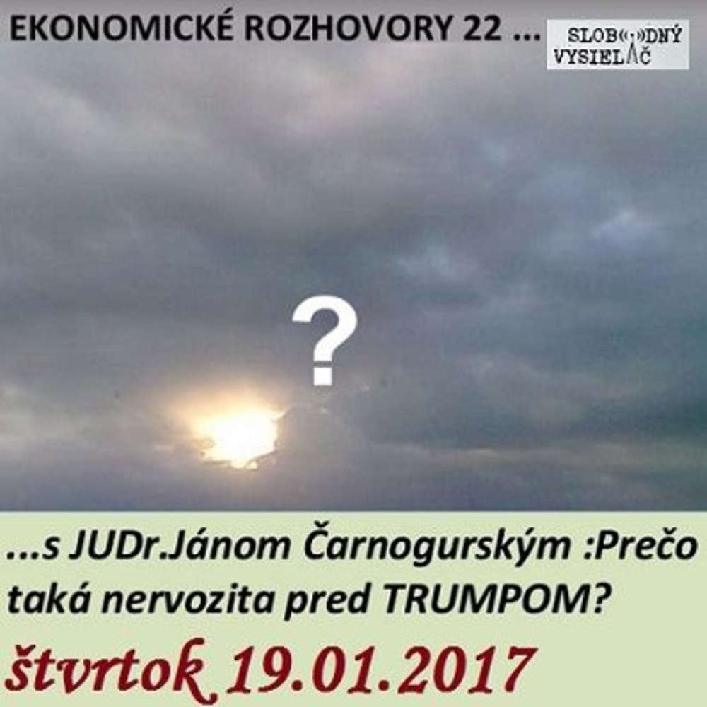 Ekonomicke rozhovory 22 2017 01 19 Pre o taka nervozita pred Trumpom