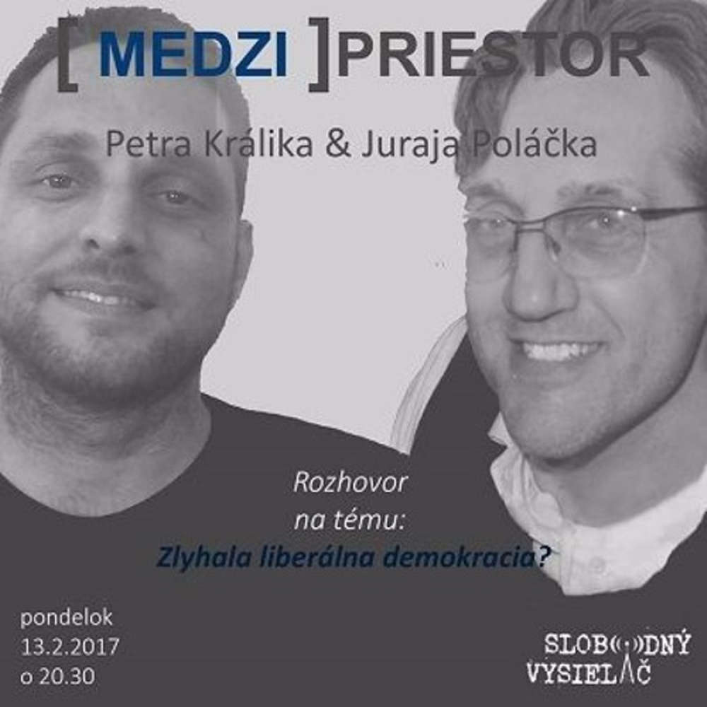 Medzipriestor 57 2017 02 13 Zlyhala liberalna demokracia