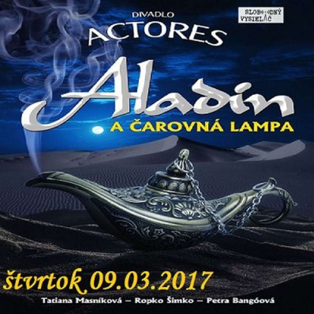 Hudobny hos 2017 03 09 Aladin a arovna lampa divadla Actores