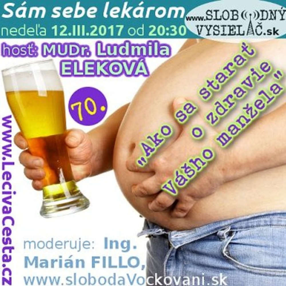 Sam sebe lekarom 70 2017 03 12 Ako sa stara o zdravie va ho man ela