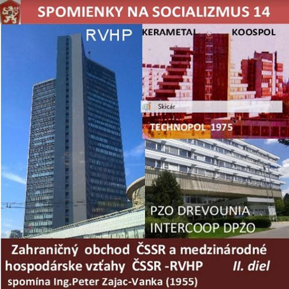 Spomienky na Socializmus 14 2017 03 20 Zahr obchod a medz hosp vz ahy SSR RVHP II diel
