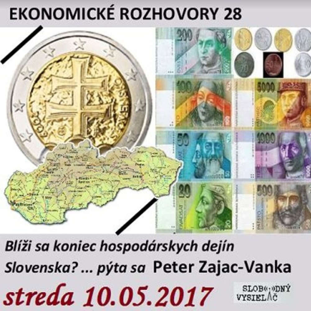 Ekonomicke rozhovory 28 2017 05 10 Bli i sa koniec hospodarskych dejin Slovenska