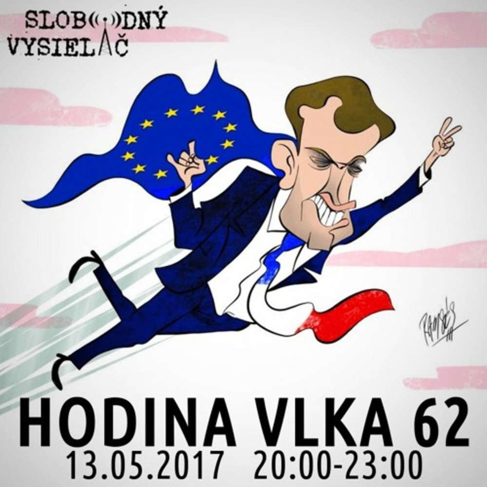 Hodina Vlka 62 2017 05 13 udalosti aktualneho ty d a francuzske prezidentske vo by