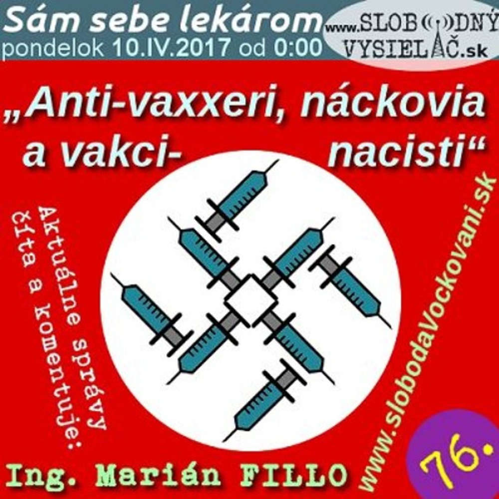 Sam sebe lekarom 76 2017 04 10 Anti vaxxeri nackovia a vakci nacisti